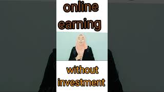 Online Earning without investment #shortsviral #shortsvideo #motivation #rimshamushtaq