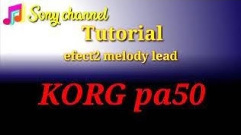 Cara mengedit voice gitar lead melody di KORG pa50 part 1