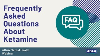 Frequently Asked Questions on Ketamine Interview | Mental Health Webinar