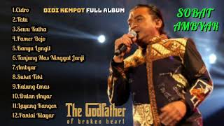 DIDI KEMPOT FULL ALBUM| SOBAT AMBYAT