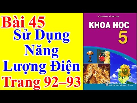 Video Khoa Học Lớp 5 Bài 45 - Sử Dụng Năng Lượng Điện -... - youtube