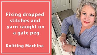 Fixing a dropped stitch and yarn caught on a get peg in machine knitting
