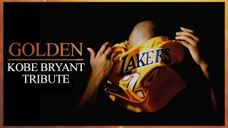 Golden | Kobe Bryant Tribute Video