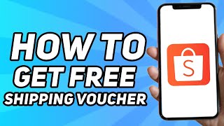How To Get Free Shipping Voucher On Shopee 2025