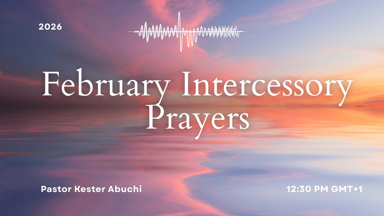 FEBRUARY 2026 PRAYERS WITH PASTOR KESTER ABUCHI | Day 9