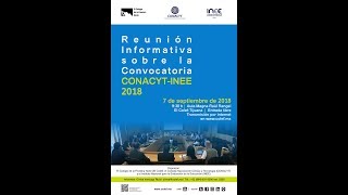 Reunión Informativa – Convocatoria CONACYT-INEE 2018