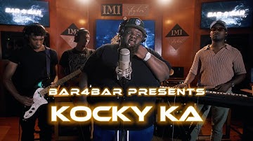 Kocky Ka - Down For Too Long | Live With Bar4Bar.TV