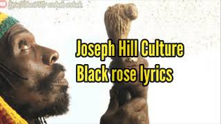 Joseph Hill Culture - Black Rose (lyrics)