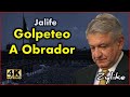 Jalife - Golpeteo A Obrador