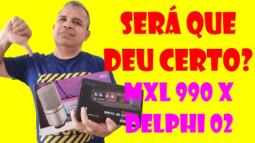 INTERFACE DE ÁUDIO DELPHI 02 E MICROFONE CONDENSADOR MXL 990, SERÁ QUE FUNCIONA MESMO?