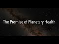 The promise of planetary health