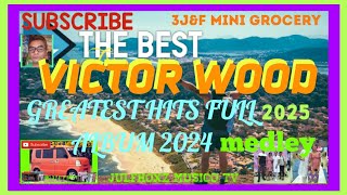 Ep.391 #VICTOR WOOD GREATEST HITS FULL ALBUM MEDLEY 2025