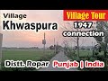 Village khwaspura ropar   punjab  village tour  1947 connection