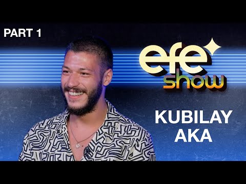 Efe Show 2.Sezon 3.Bölüm - Konuk: Kubilay Aka  - Part 1