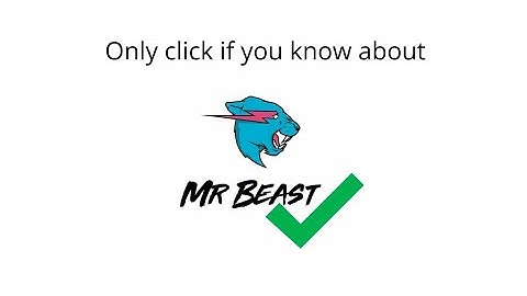 Only click this video if you know about MrBeast