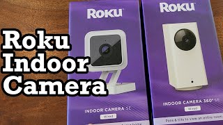 Roku Indoor Camera 360 SE Unboxing Setup Review Experience Demo App Smart Home