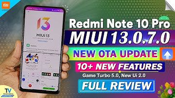 Redmi Note 10 Pro New MIUI 13.0.7.0 Update Full Review | 10+ Features | Redmi Note 10 Pro New Update