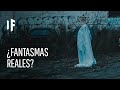 ¿Qué pasaría si los fantasmas fueran reales?