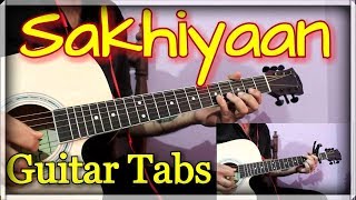 Sakhiyaan - Maninder Buttar | Guitar Cover & Lesson | Sakhiyaan Guitar Tabs & Chords