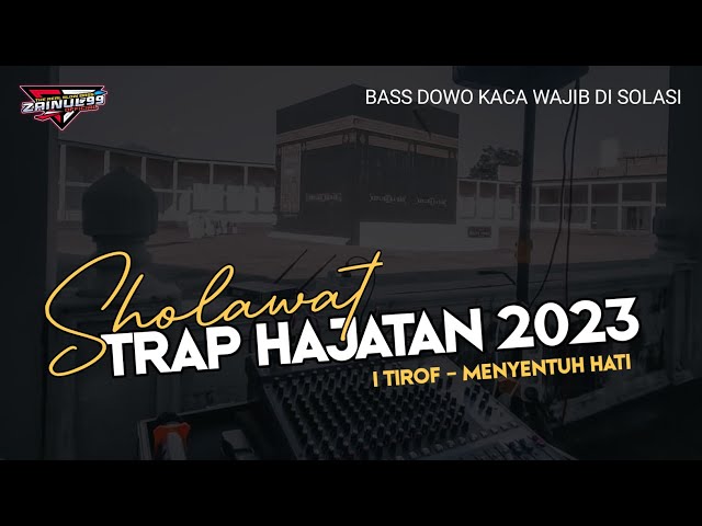 Dj I'tirof Sholawat Hajatan Terbaru 2023 Slowbass Trap Bass Horeg Getar class=