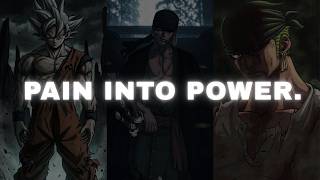 Turn Your Pain Into Power - Goku Motivational Speech Anime Motivation