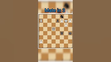 ||Mate in 3|| #shorts #cheses  #checkmate #learnchess  #tactics  #chessforbeginners #chessmatetricks