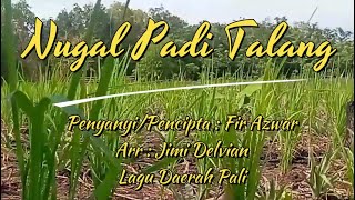 Nugal Padi Talang - Fir Azwar