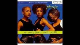 Phajja - So Long (Well, Well, Well) (Radio Edit)