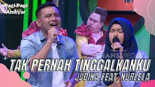 Tak Pernah Tinggalkanku - Judika Feat Nurlela | PAGI PAGI AMBYAR (27/4/22)