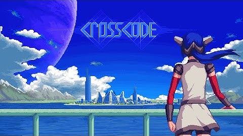 Crosscode Stream VOD (Part 1)