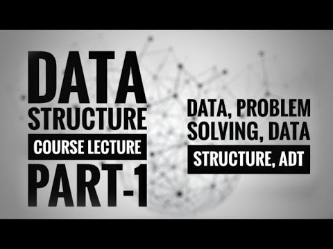 Data strucure Lecture | DATA | Data Structure | ADT | Problem Solving ...