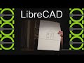 LibreCAD für Einsteiger - Teil 1: Zeichenwerkzeuge, Bedienung & magnetischer Zeichenmodus