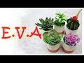 DiY/como fazer cactus e suculentas de e.v.a e latas decoradas