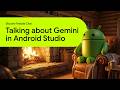 Android Developer fireside chat: Talking about Gemini in Android Studio