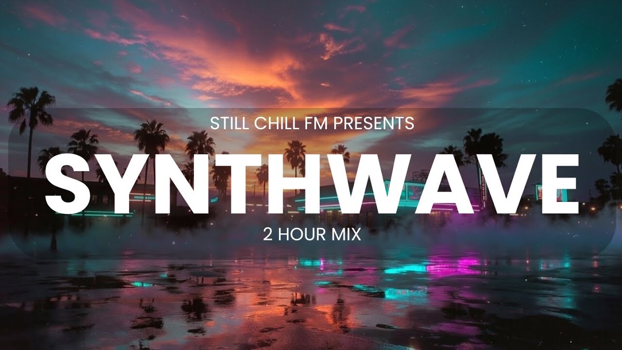 Lost in '84 | 2 Hour Synthwave & Retrowave Mix | 80's Nostalgia | Still Chill FM