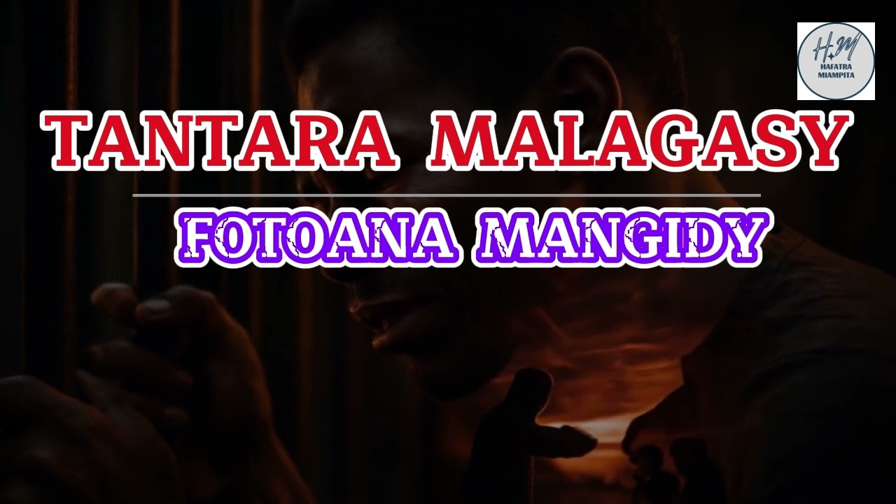TANTARA MALAGASY - FOTOANA MANGIDY