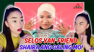 𝗦𝗵𝗮𝗶𝗿𝗮 - SELOS NA YAN FRIEND (𝙊𝙛𝙛𝙞𝙘𝙞𝙖𝙡 𝙈𝙪𝙨𝙞𝙘 𝙑𝙞𝙙𝙚𝙤) | FIRST TIME REACTION ANG GALING😱