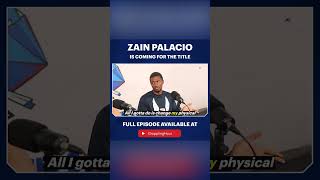 Zain Palacio Is Coming For The Title #MMA