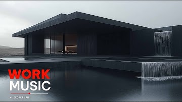 Work Music for Deep Focus & Maximum Productivity - Work Smart Not Harder
