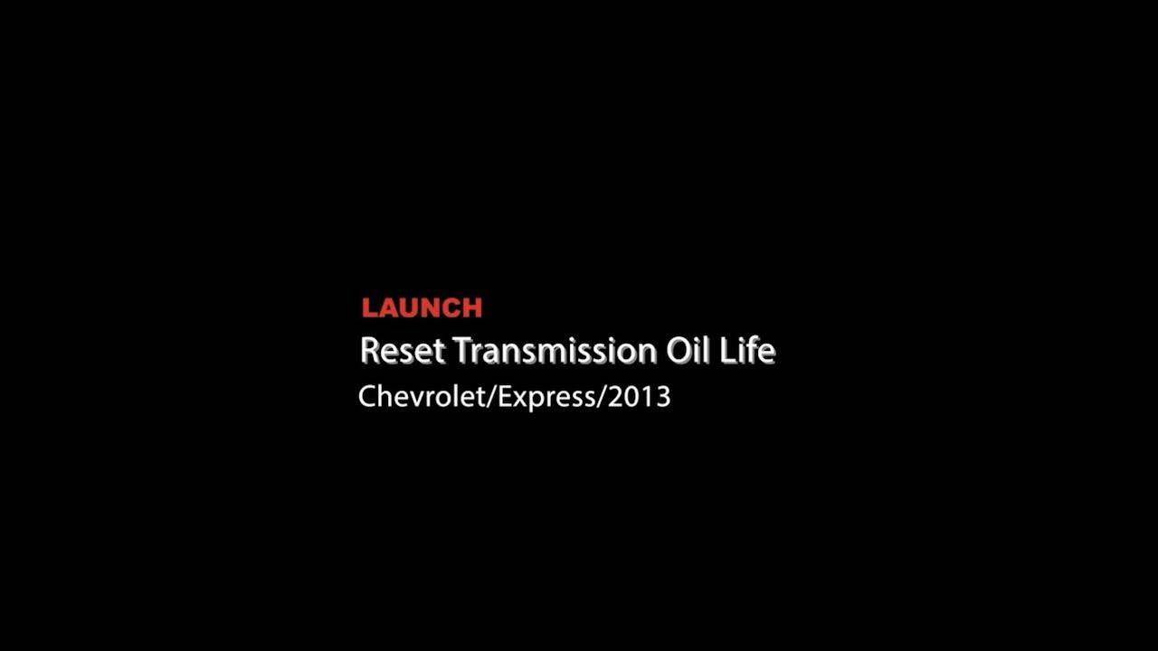 Launch Chevrolet Express Reset Transmission Oil Life YouTube