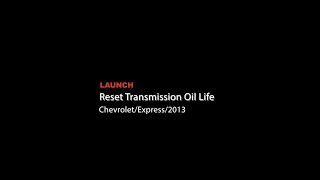 Launch | Chevrolet Express: Reset Transmission Oil Life screenshot 4