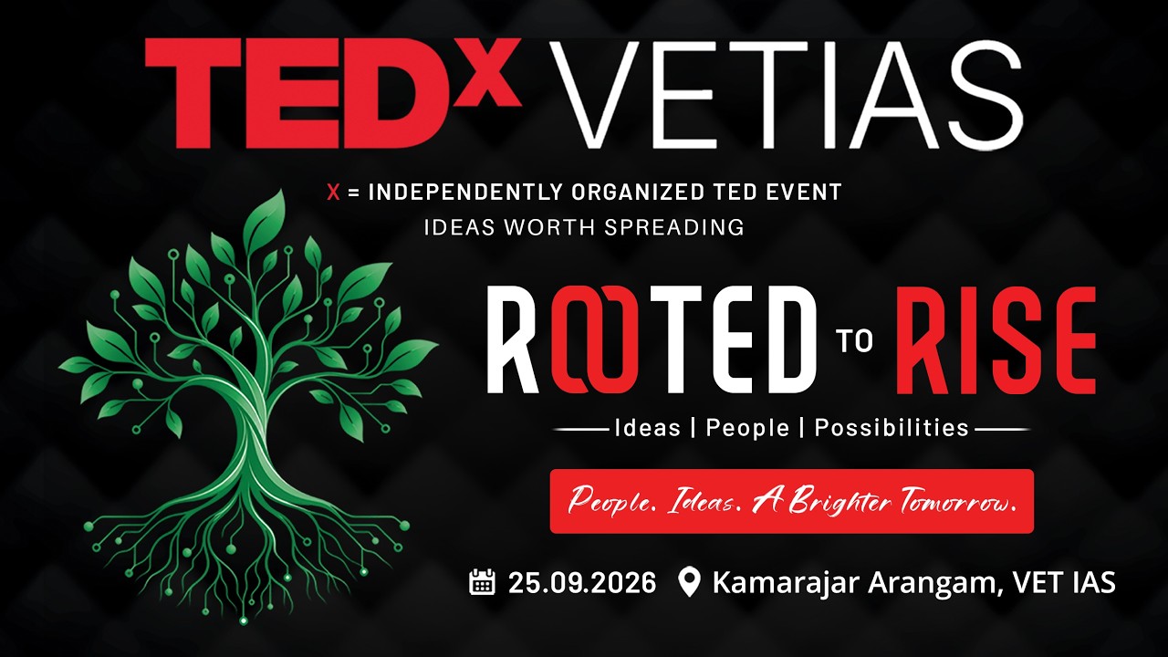 TEDx VETIAS - Theme "Rooted to Rise"