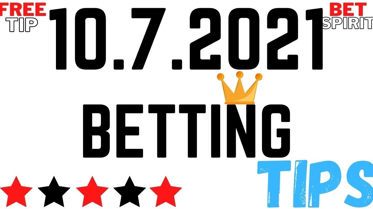 Free Football Betting Pick Today Betting tips daily 10.7.2021