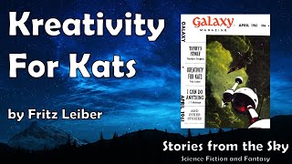 ENDEARING Sci-Fi Read Along: Kreativity for Kats - Fritz Leiber | Bedtime for Adults
