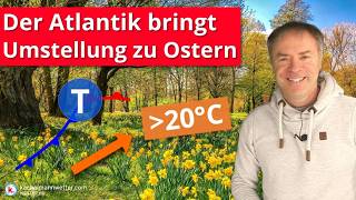 Es tut sich was an Ostern - Deutliche Erwärmung, Temperaturen von über 20 Grad möglich