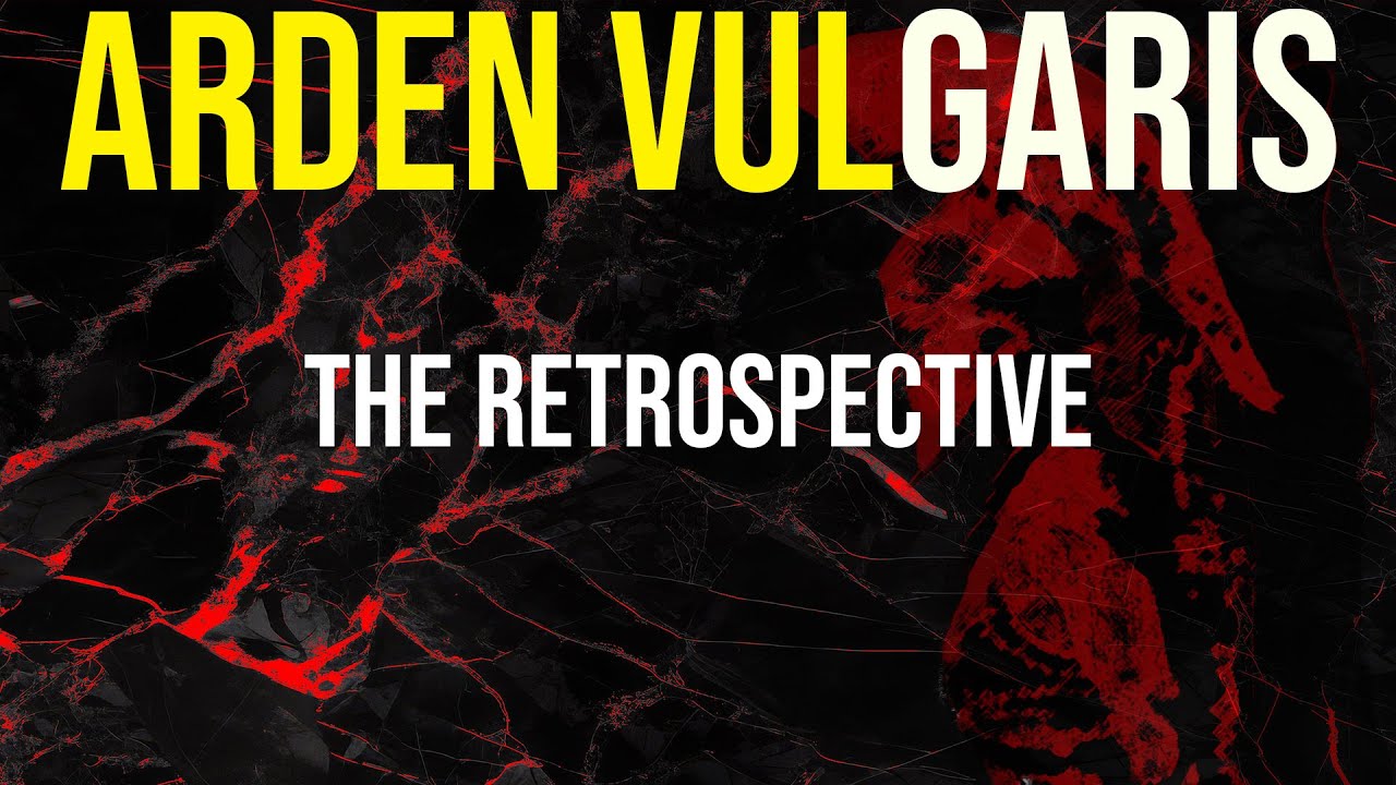 Arden Vulgaris - The Retrospective