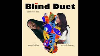 Blind Duet Episode 003: Myla Bocage   Rohini Rege - August