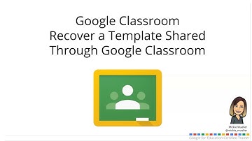 Recover a Template Shared Through Google Classroom