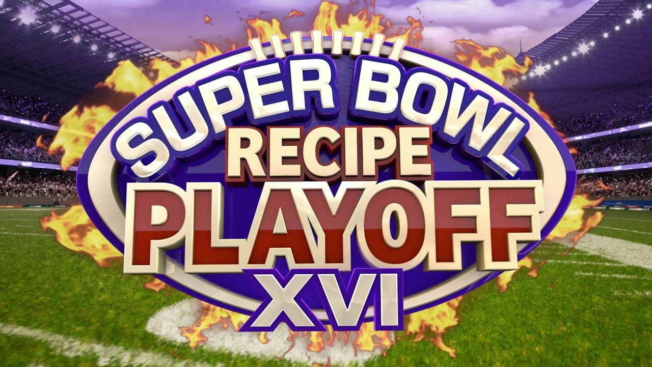 2023 Super Bowl Recipe Playoff!