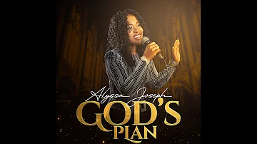 Alyssa Joseph - God's Plan (Official Music Video)